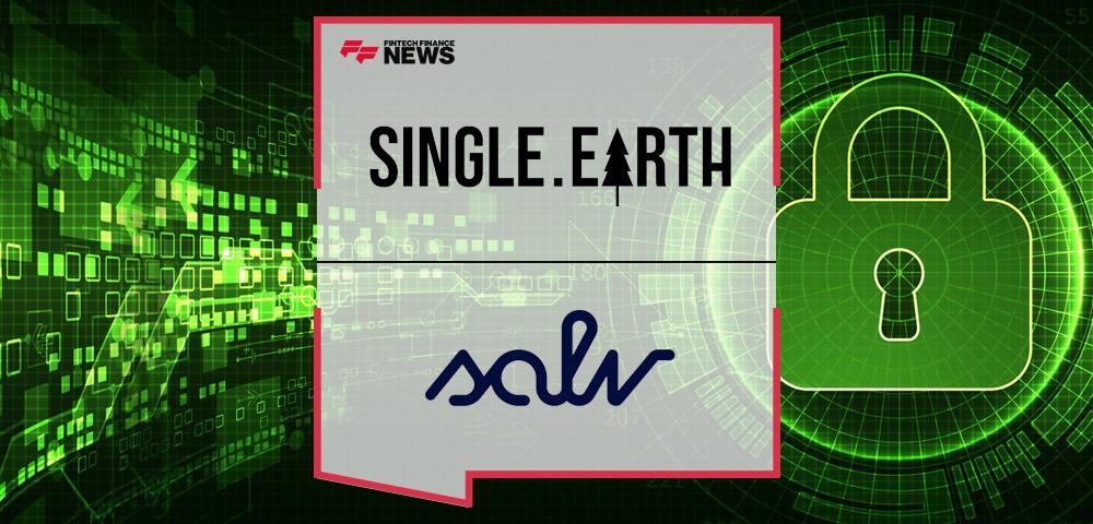 Single.Earth partners with Salv to stop financial crime | FF News