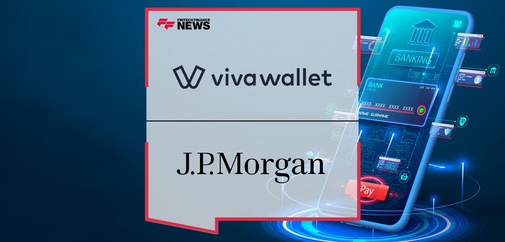 Viva Wallet announces closing of J.P. Morgan deal | FF News