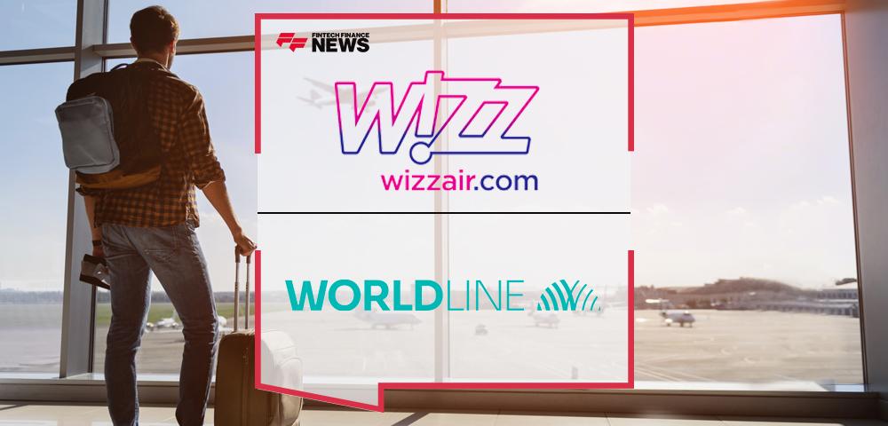 Wizz Air partners with Worldline to fuel future growth | FF News