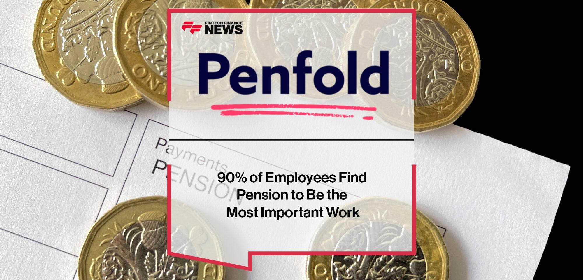 90% of Employees Find Pension to Be the Most Important Work