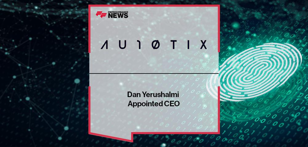 Dan Yerushalmi Appointed CEO of AU10TIX