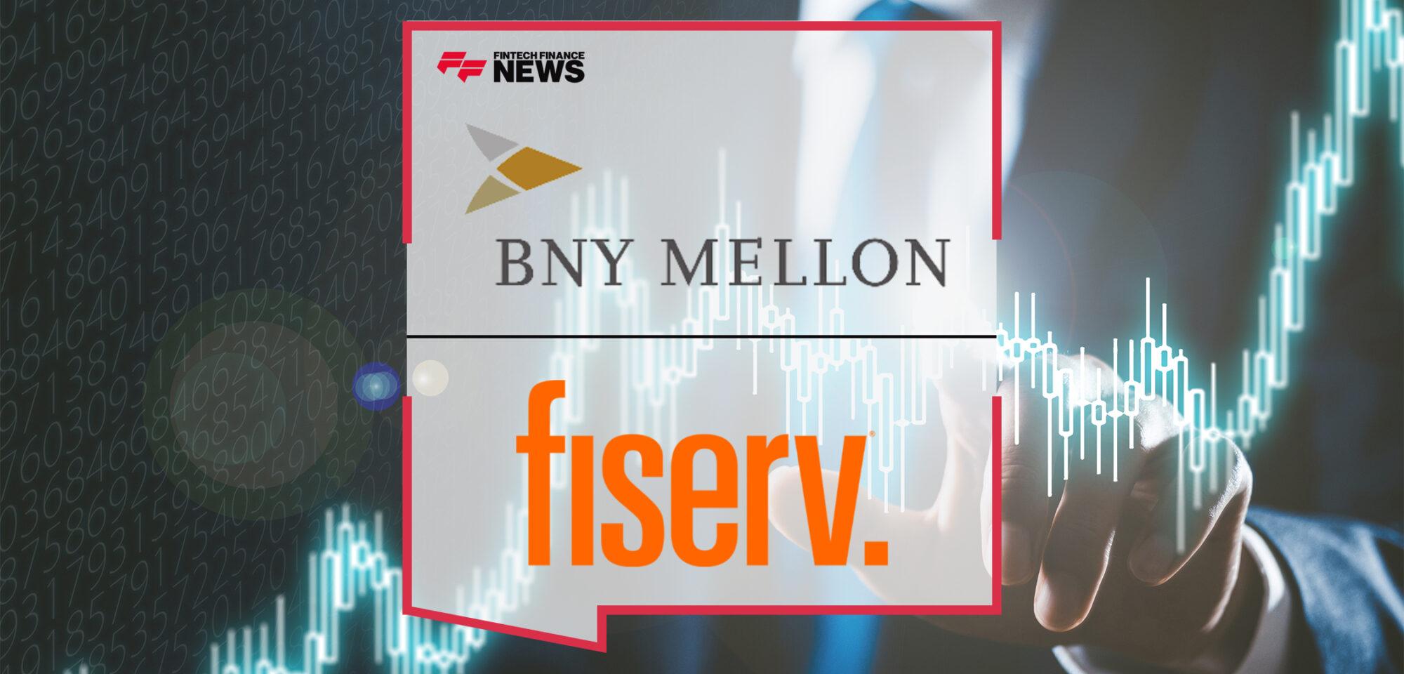 BNY Mellon and Fiserv Expand Real-Time FX Rate Quotes Capabilities for Payments from U.S. Financial Institutions