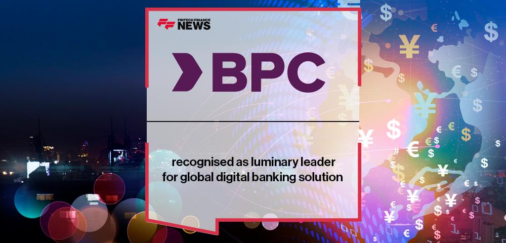 BPC recognised as luminary leader for global digital banking solution