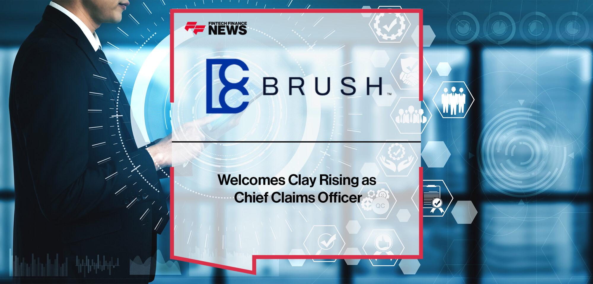 Brush Claims Welcomes Clay Rising as Chief Claims Officer