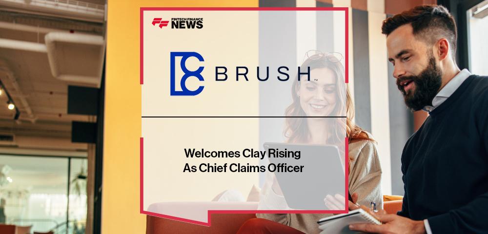 Brush Claims Welcomes Clay Rising As Chief Claims Officer