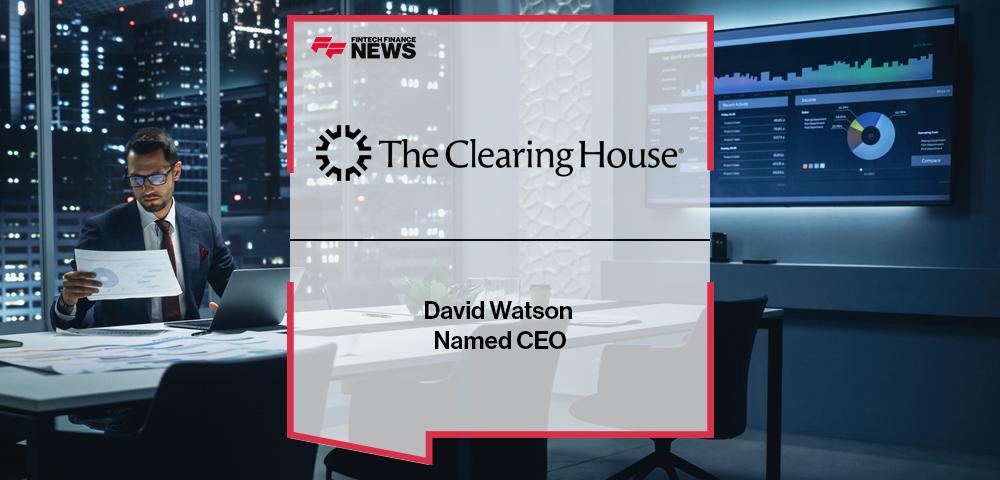 David Watson Named CEO of The Clearing House | FF News