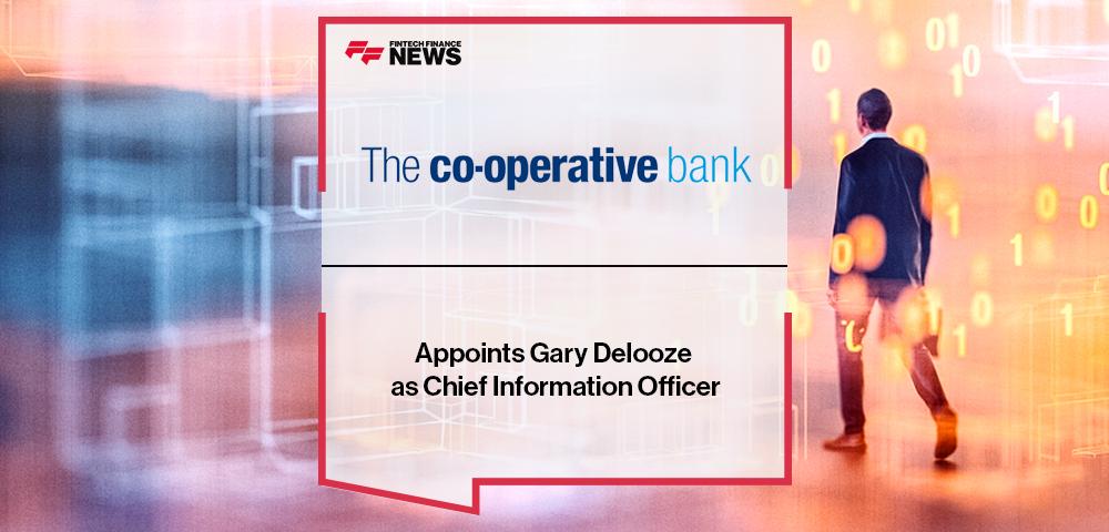 The Co-operative Bank Appoints Gary Delooze as Chief Information Officer