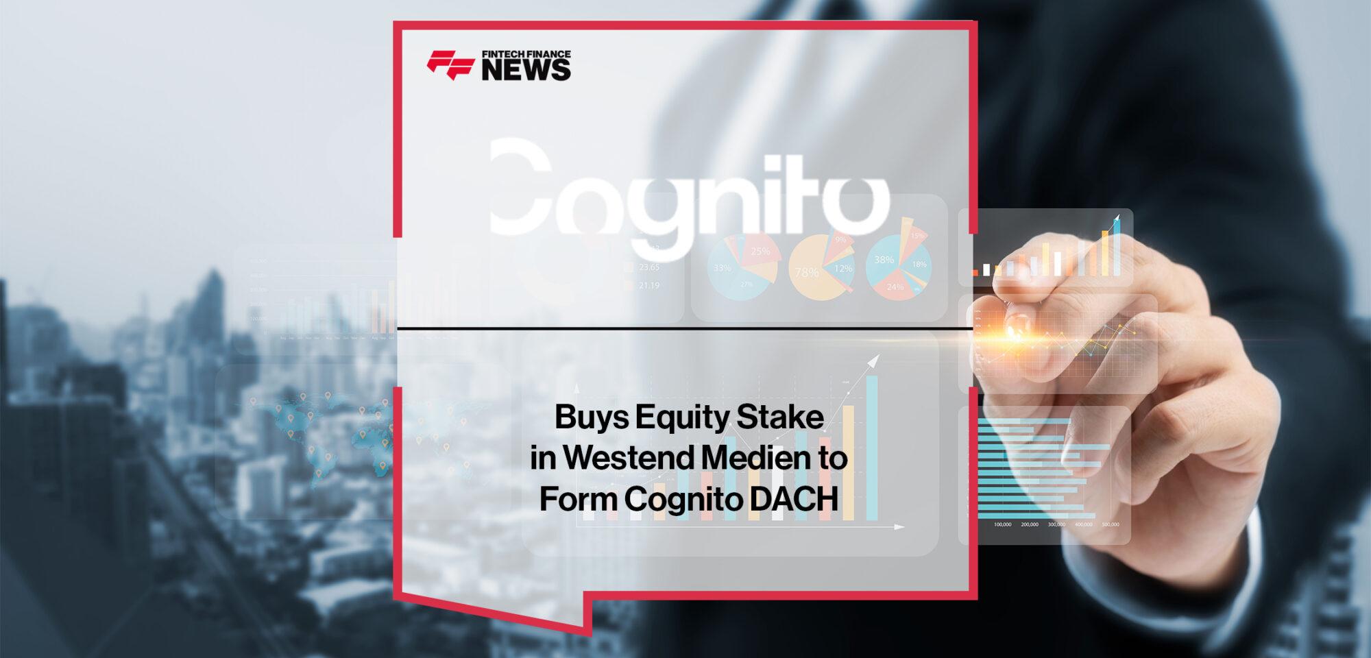 Cognito buys equity stake in Westend Medien to form Cognito DACH
