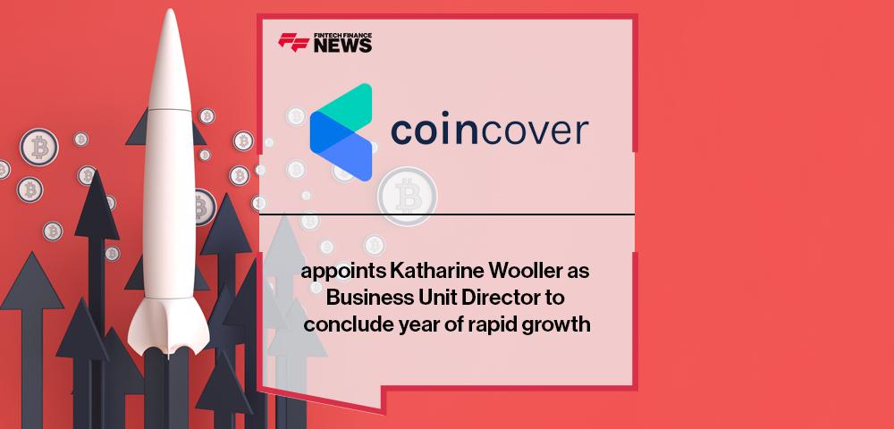 Coincover appoints Katharine Wooller as Business Unit Director to conclude year of rapid growth | FF News