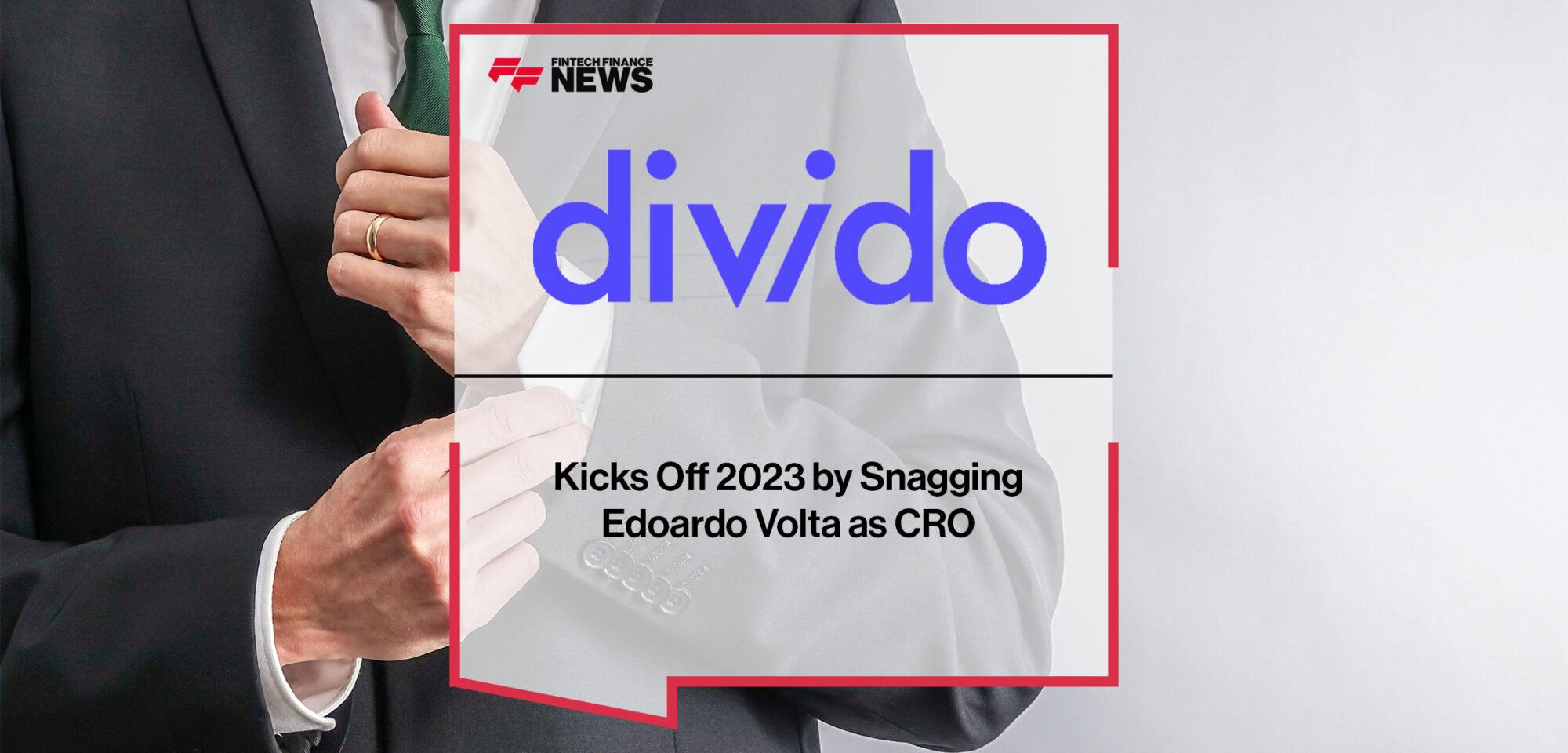 Divido Kicks Off 2023 by Snagging Edoardo Volta as CRO | FF News