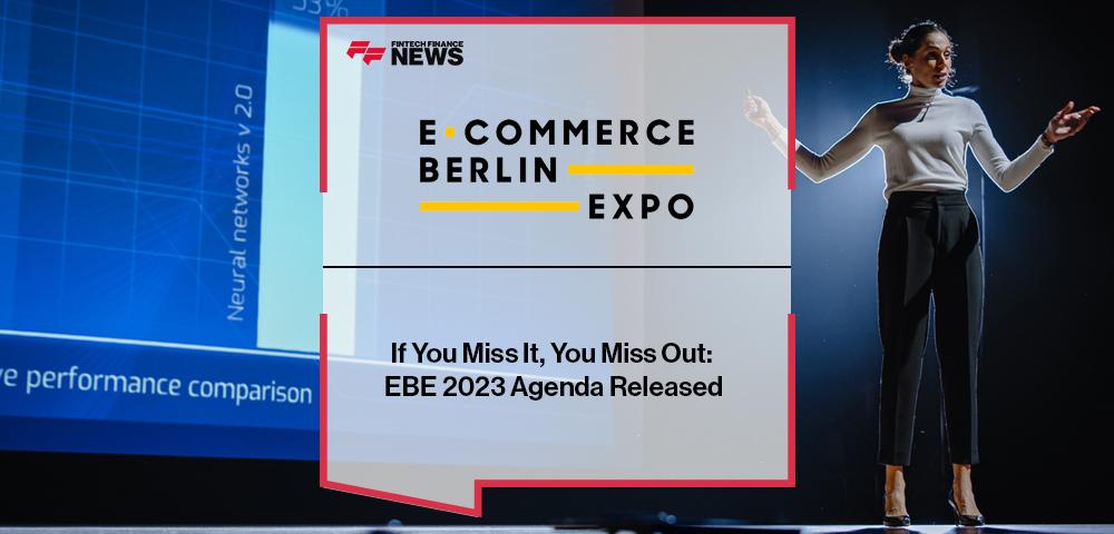 If You Miss It, You Miss Out: EBE 2023 Agenda Released