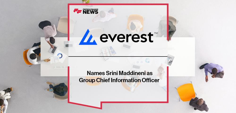 Everest Names Srini Maddineni as Group Chief Information Officer | FF News