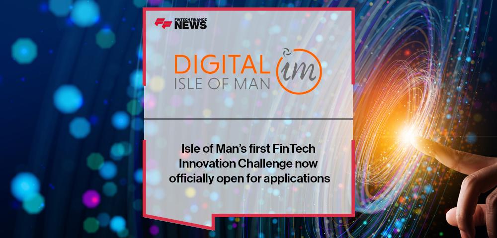 Isle of Man’s first FinTech Innovation Challenge now officially open for applications