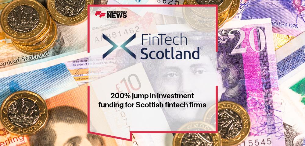 Fintech Scotland: 200% jump in investment funding for Scottish fintech firms | FF News