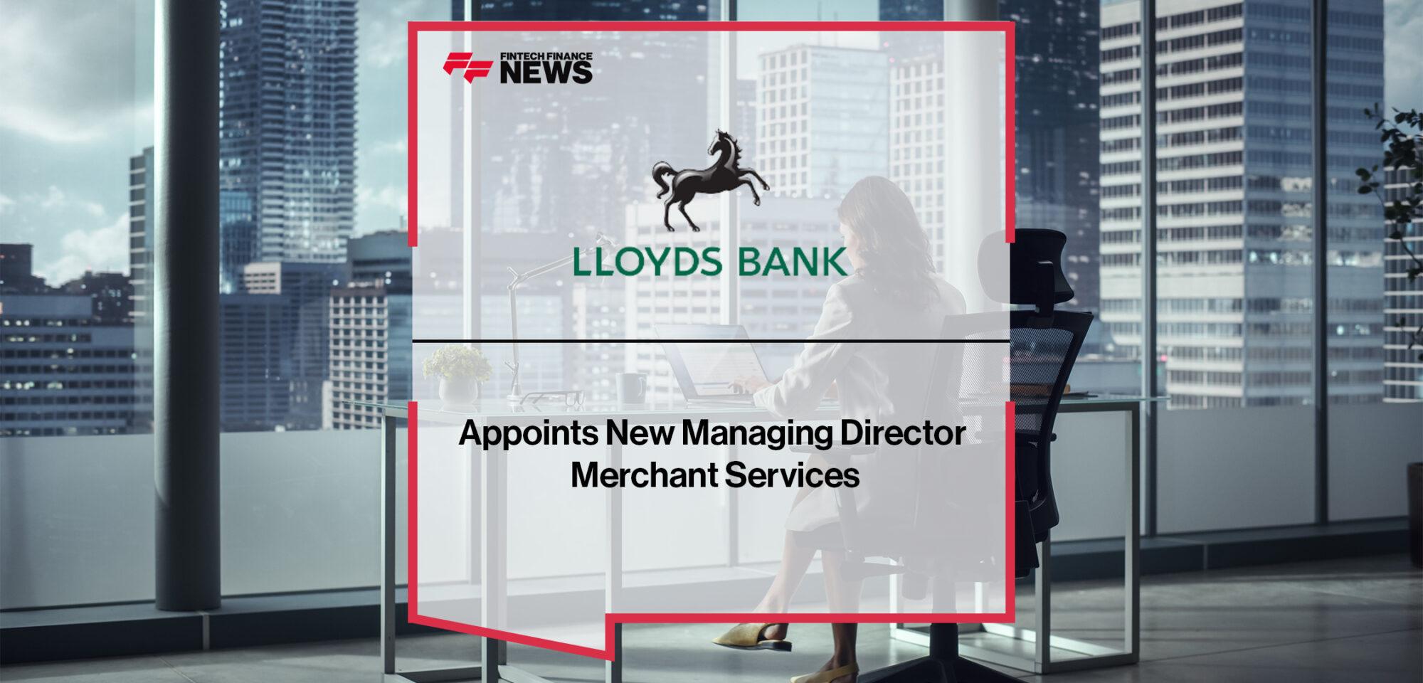 Lloyds Bank Appoints New Managing Director Merchant Services