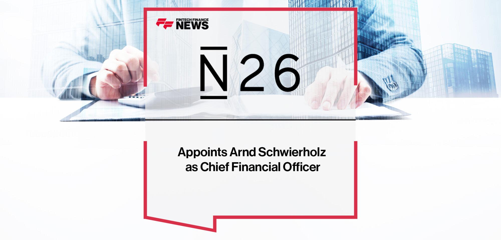 N26 Appoints Arnd Schwierholz as Chief Financial Officer