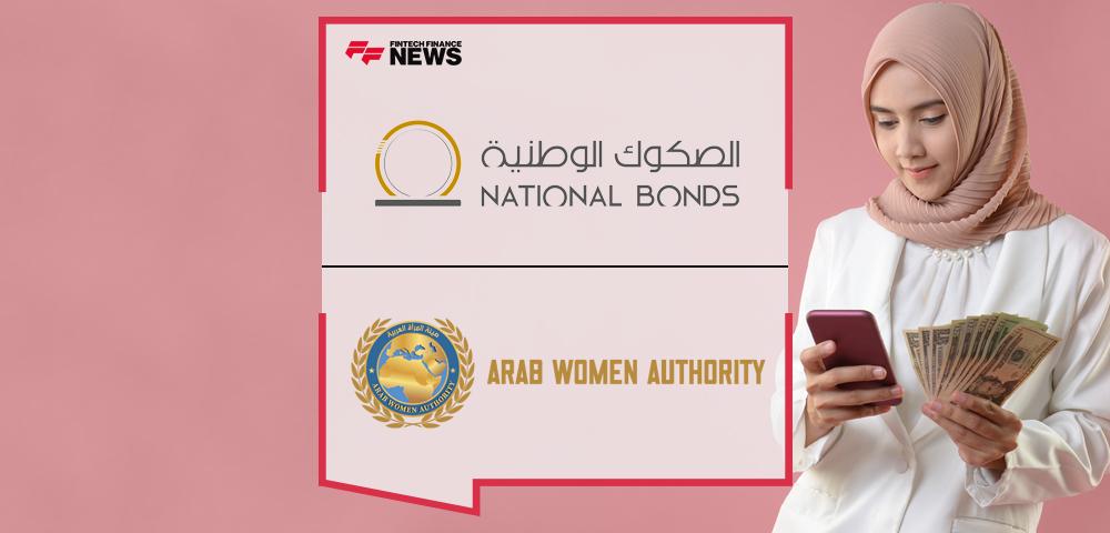 National Bonds and Arab Women Authority Sign Strategic Partnership to Empower Arab Women on their Financial Journey