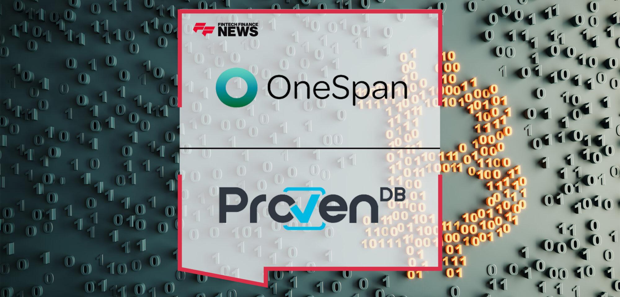 OneSpan to Acquire Blockchain Technology Provider ProvenDB to Bring Secure Vaulting to the Future of Digital Transactions