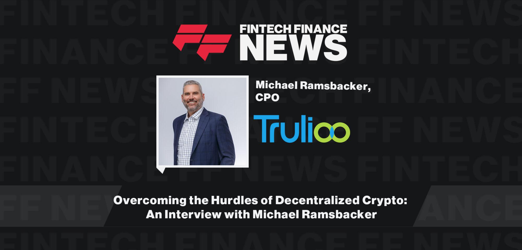 Overcoming the Hurdles of Decentralized Crypto An Interview with Michael Ramsbacker