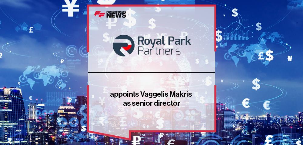 Royal Park Partners appoints Vaggelis Makris as senior director | FF News