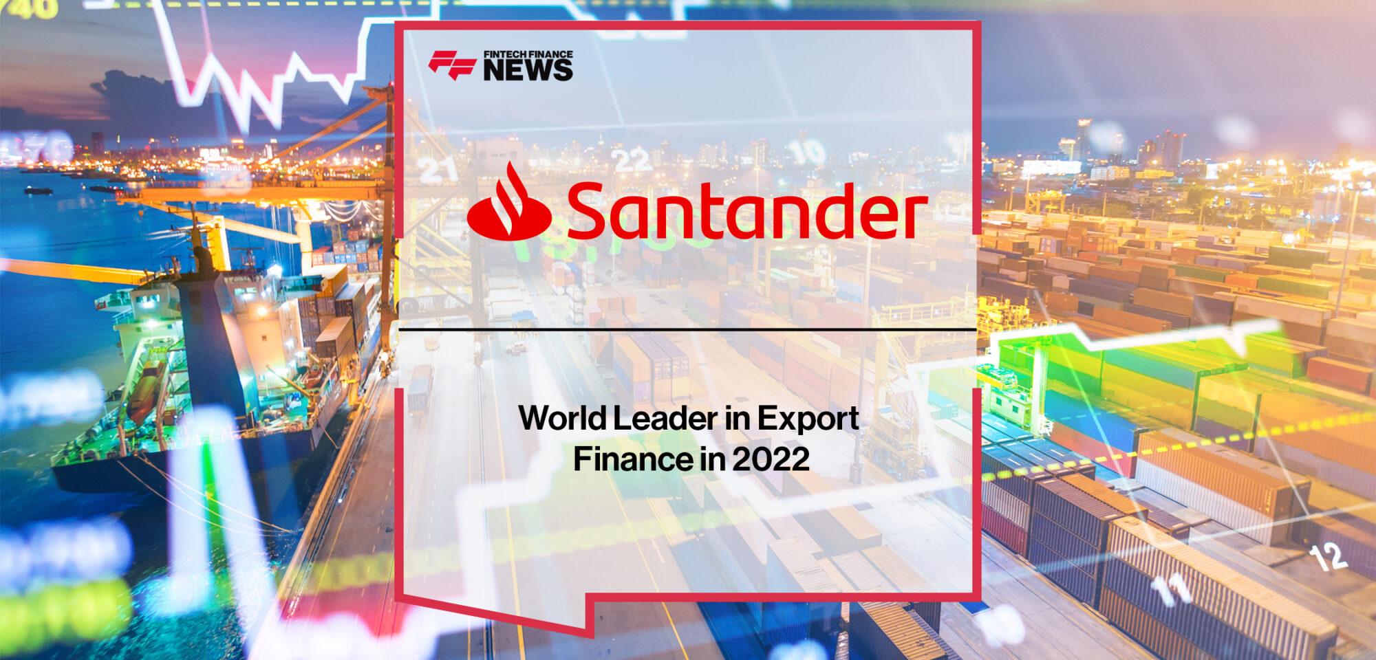 Santander, world leader in export finance in 2022