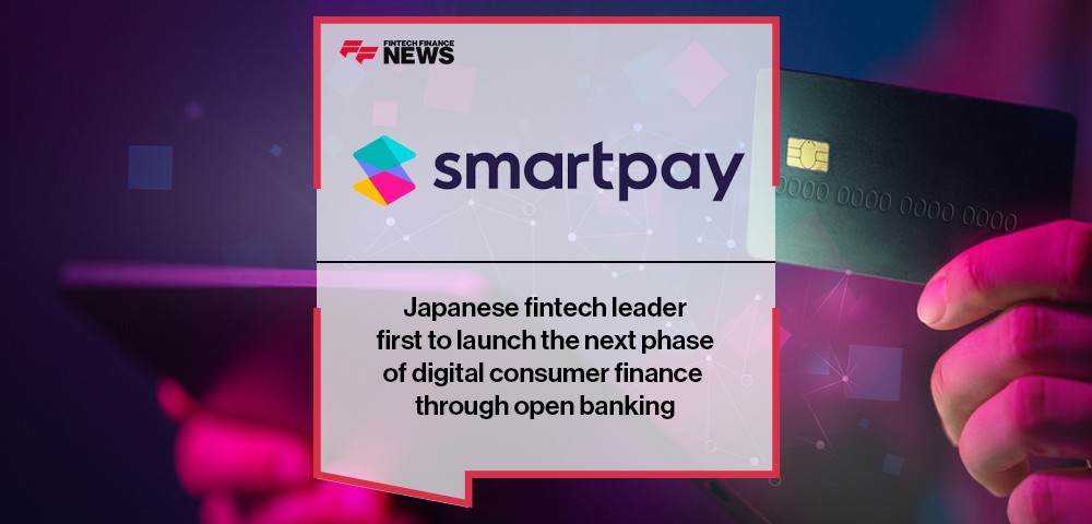 Japanese fintech leader Smartpay first to launch the next phase of digital consumer finance through open banking | FF News
