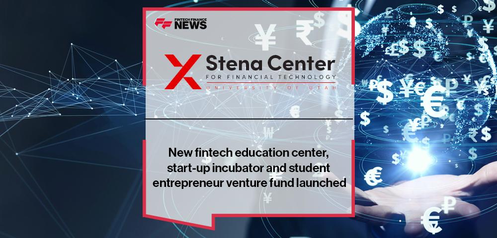 New fintech education center, start-up incubator and student entrepreneur venture fund launched at University of Utah