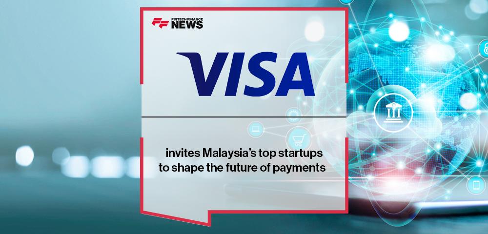 Visa invites Malaysia’s top startups to shape the future of payments | FF News