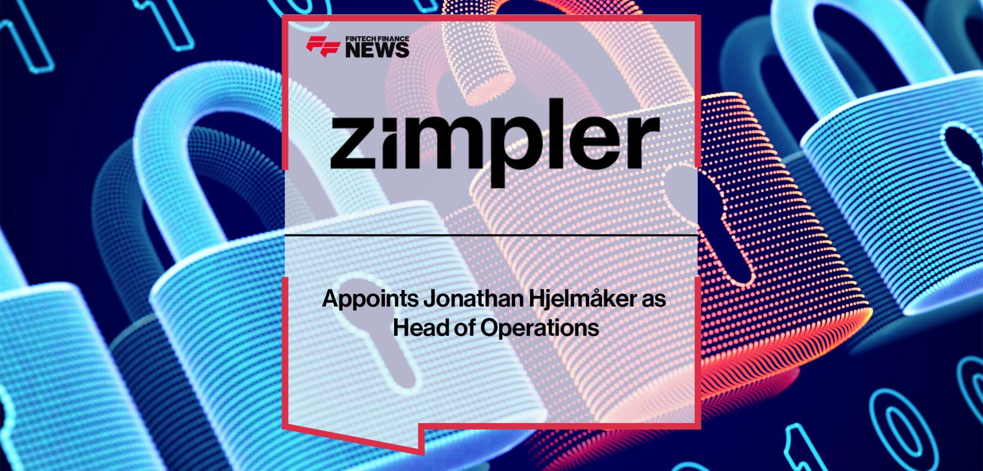 Zimpler Appoints Jonathan Hjelmåker as Head of Operations | FF News