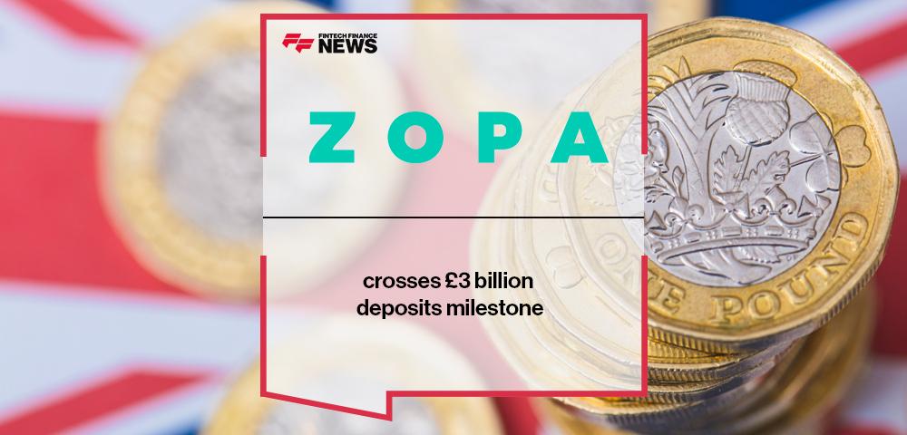 Zopa Bank crosses £3 billion deposits milestone | FF News