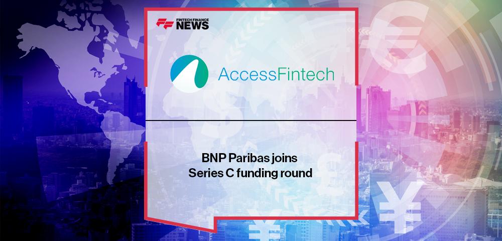 BNP Paribas joins AccessFintech Series C funding round | FF News