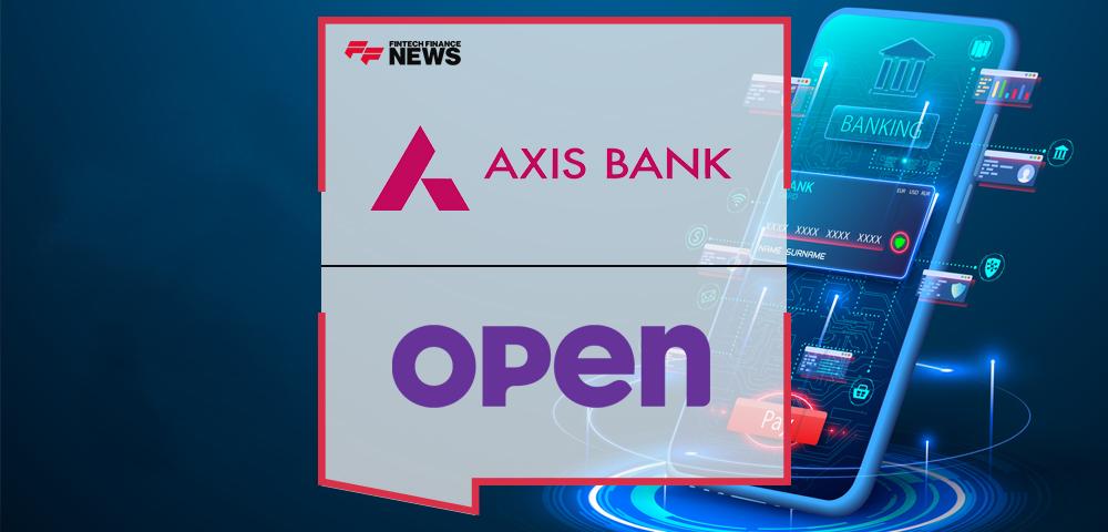 Axis Bank partners with OPEN to launch a fully digital current account proposition for businesses | FF News
