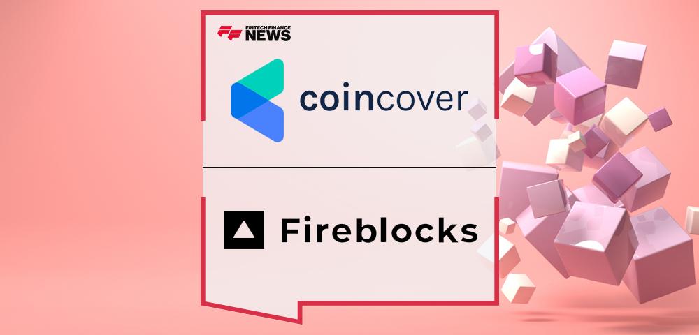 Coincover Partners with Fireblocks for Enhanced Institutional-Grade Private Key Management