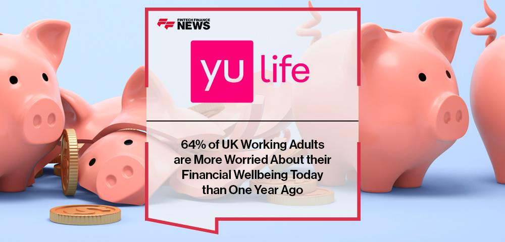 64% of UK Working Adults are More Worried About their Financial Wellbeing Today than One Year Ago