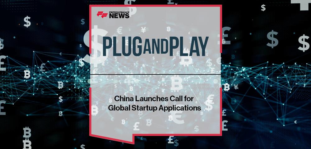 Plug and Play China Launches Call for Global Startup Applications