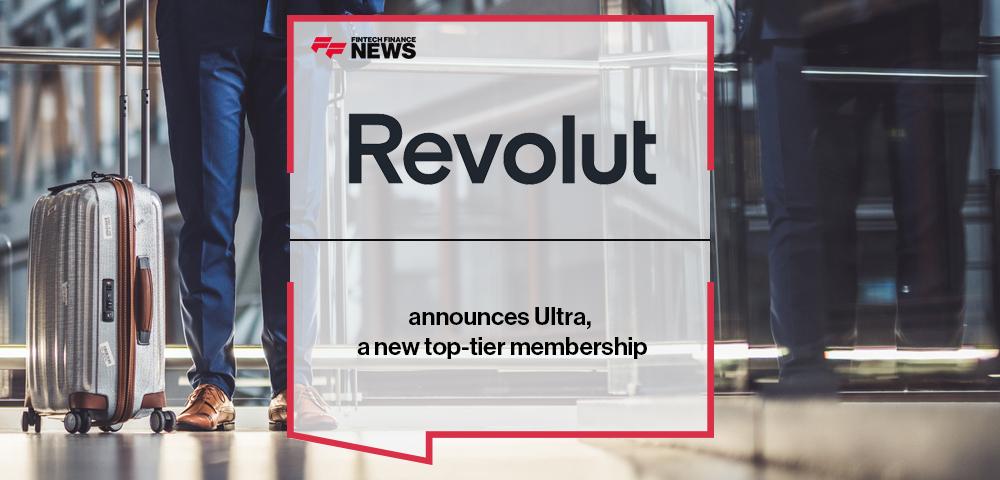 Revolut announces Ultra, a new top-tier membership