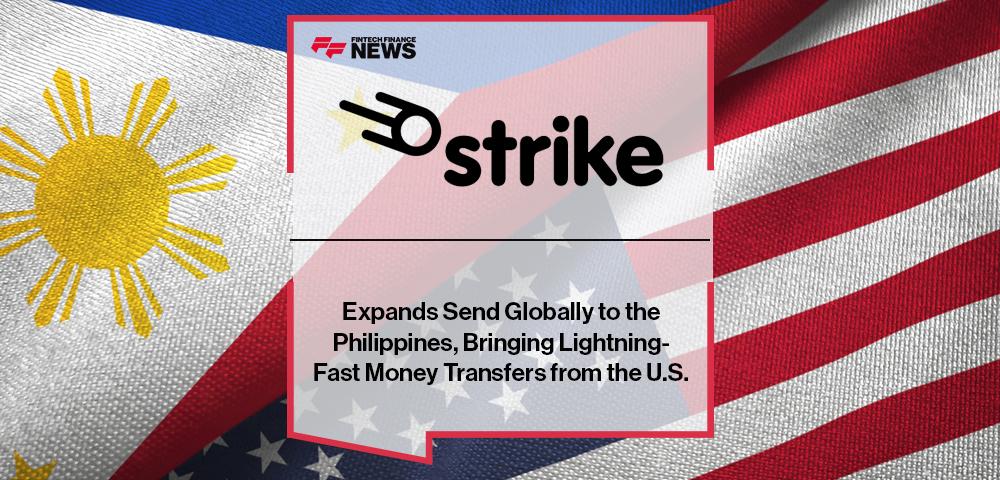 Strike Expands Send Globally to the Philippines, Bringing Lightning-Fast Money Transfers from the U.S.