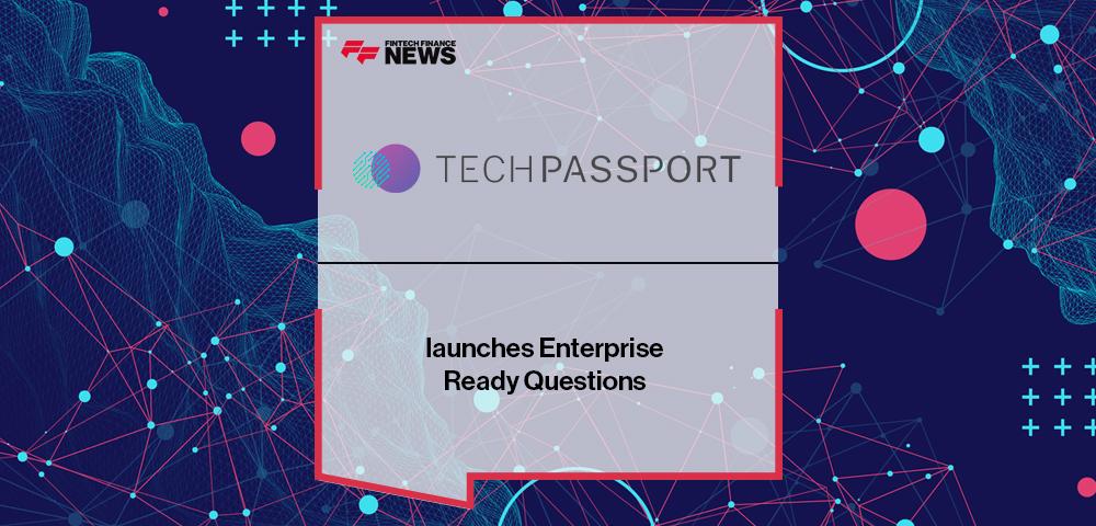 TechPassport launches Enterprise Ready Questions