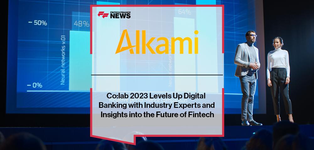 Alkami Co:lab 2023 Levels Up Digital Banking with Industry Experts and Insights into the Future of Fintech