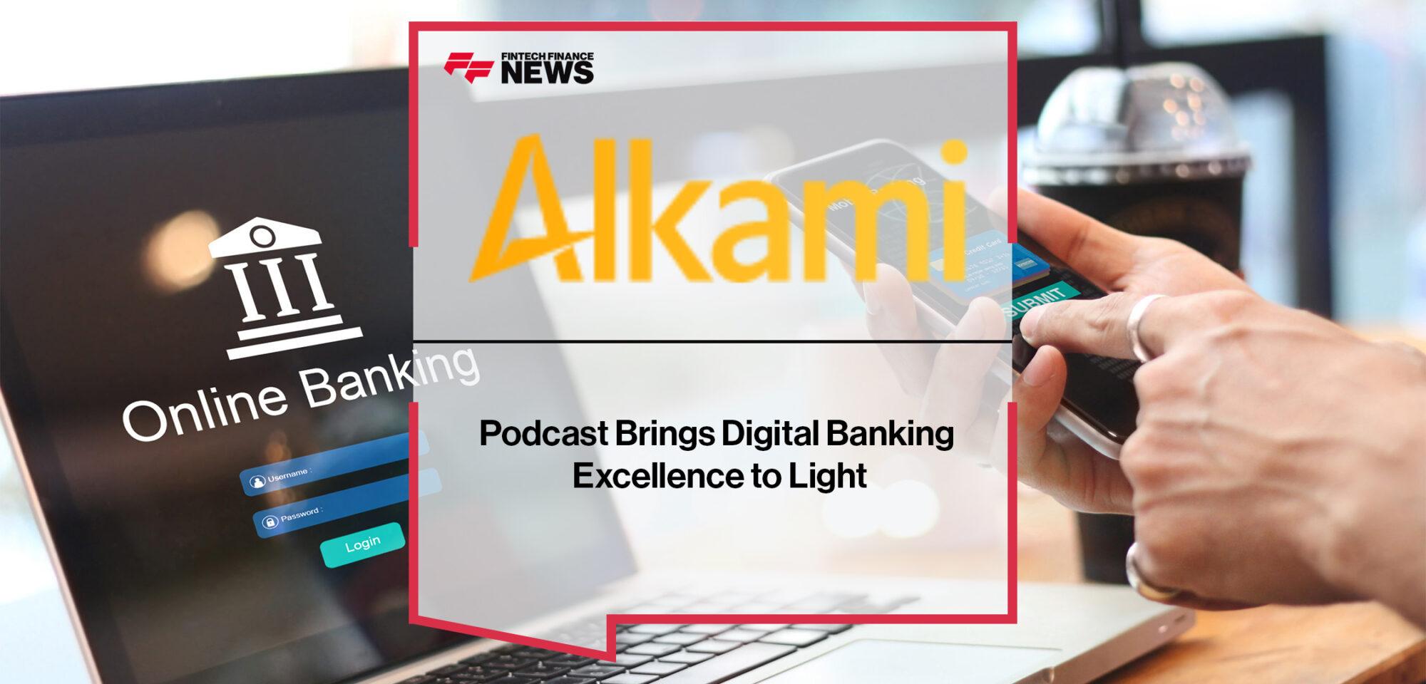 Alkami Podcast Brings Digital Banking Excellence to Light