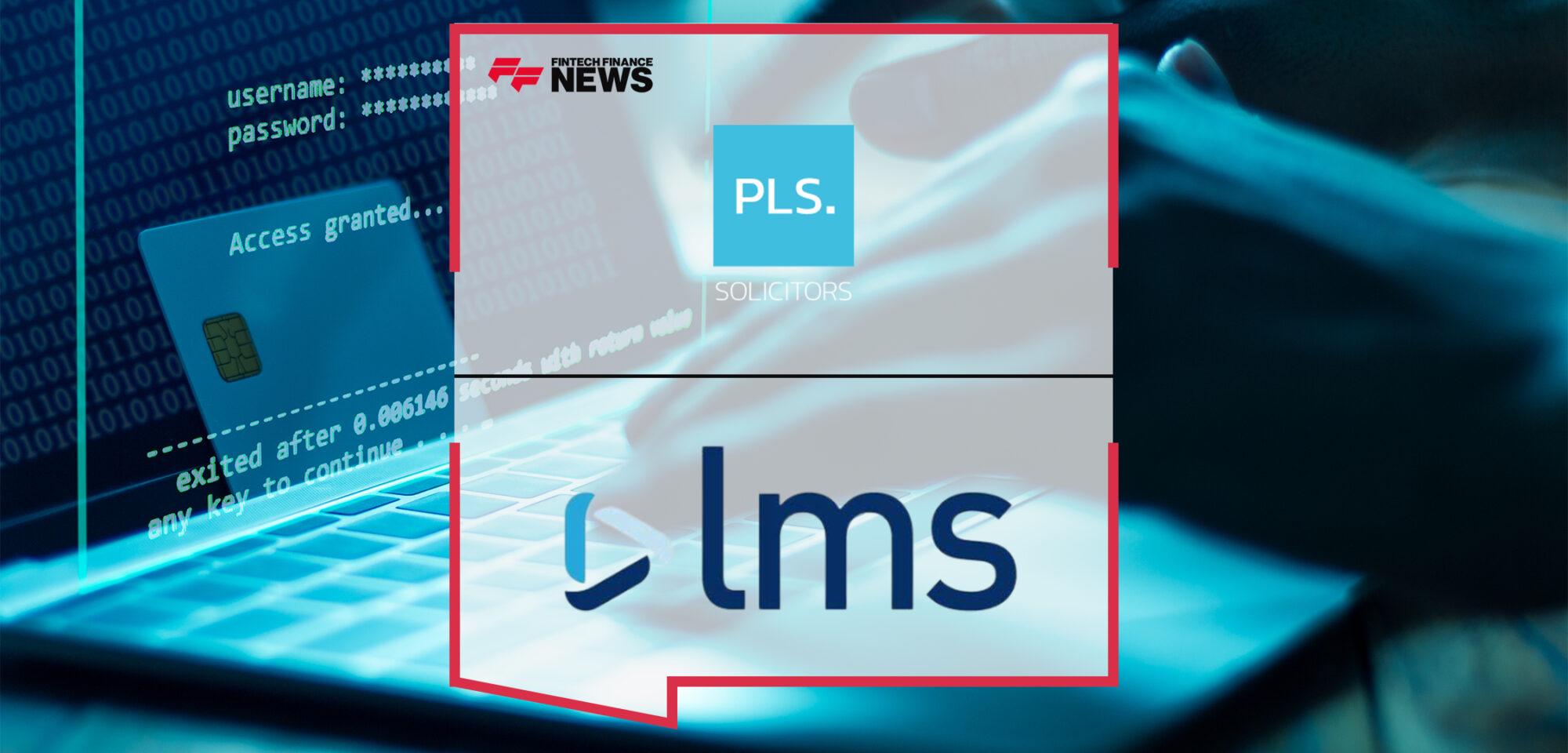 Amid Rising Financial Crime in Conveyancing, PLS Solicitors Chooses LMS Confirmly Software to Minimise Risk for Clients