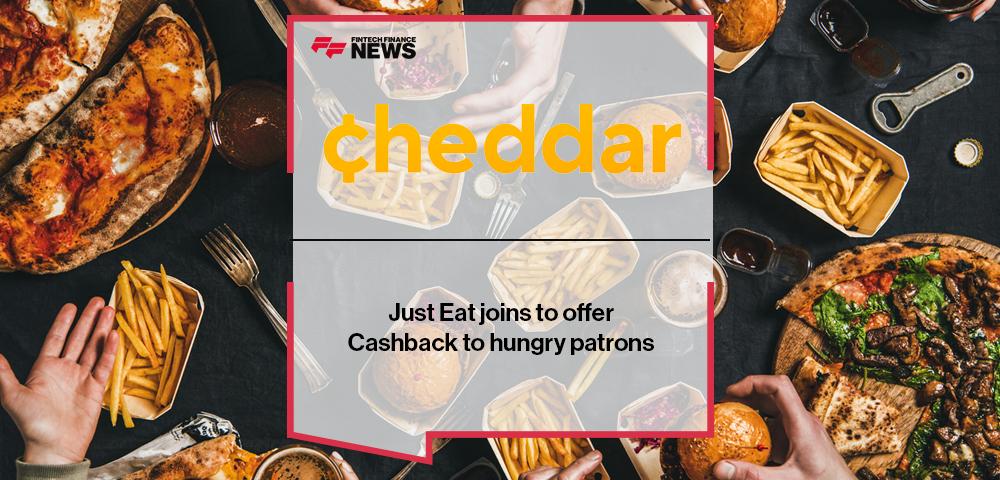 Just Eat joins Cheddar to offer Cashback to hungry patrons