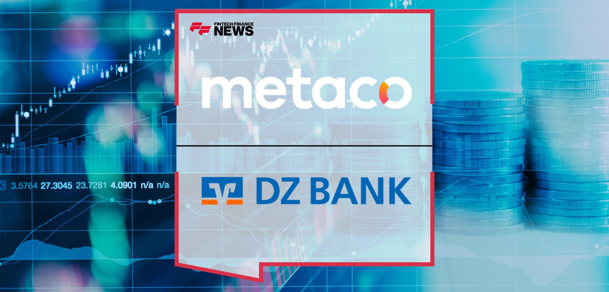 DZ BANK Selects Metaco Harmonize to Underpin Its Institutional Digital Asset Custody Offering