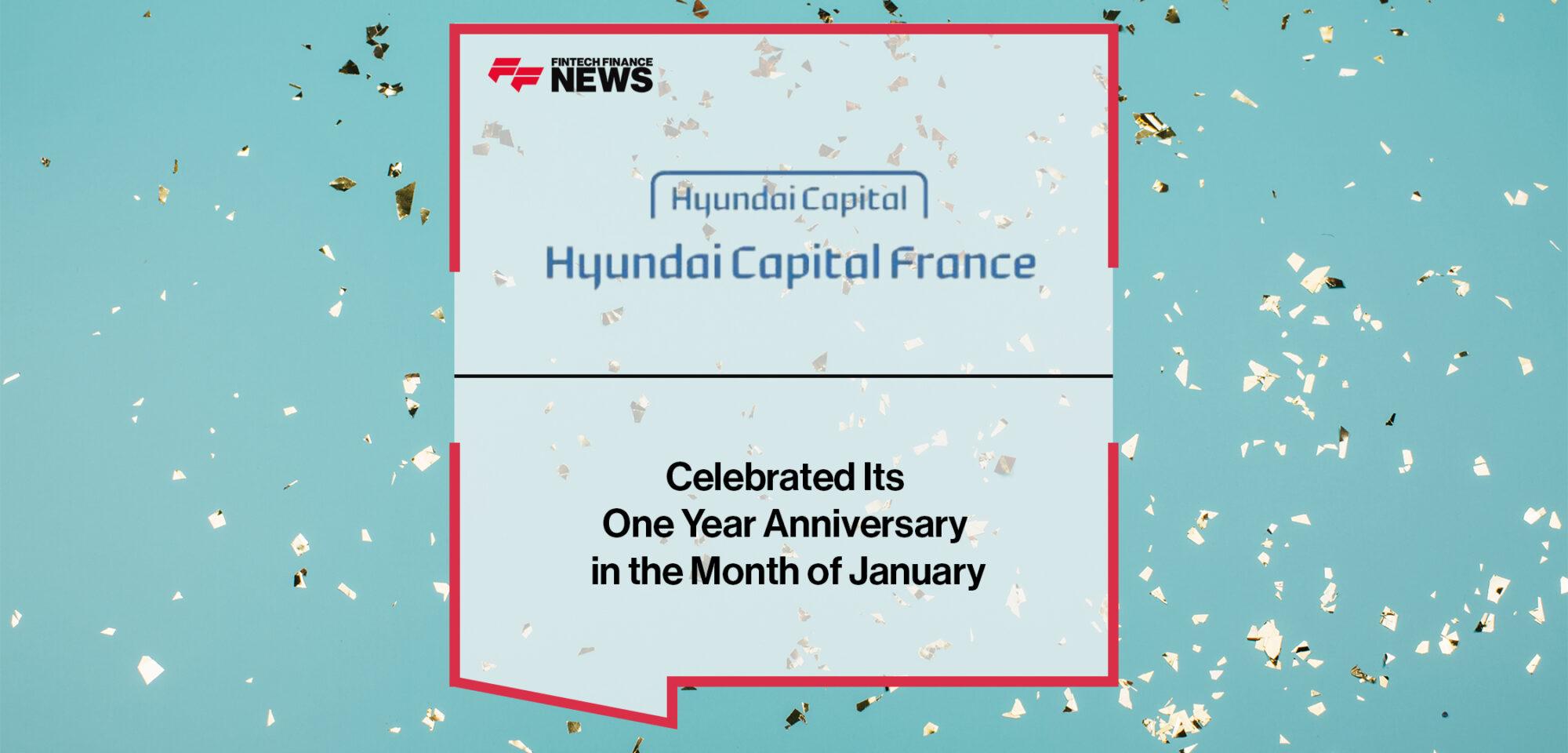 Hyundai Capital France (HCF), Celebrated Its One Year Anniversary in the Month of January