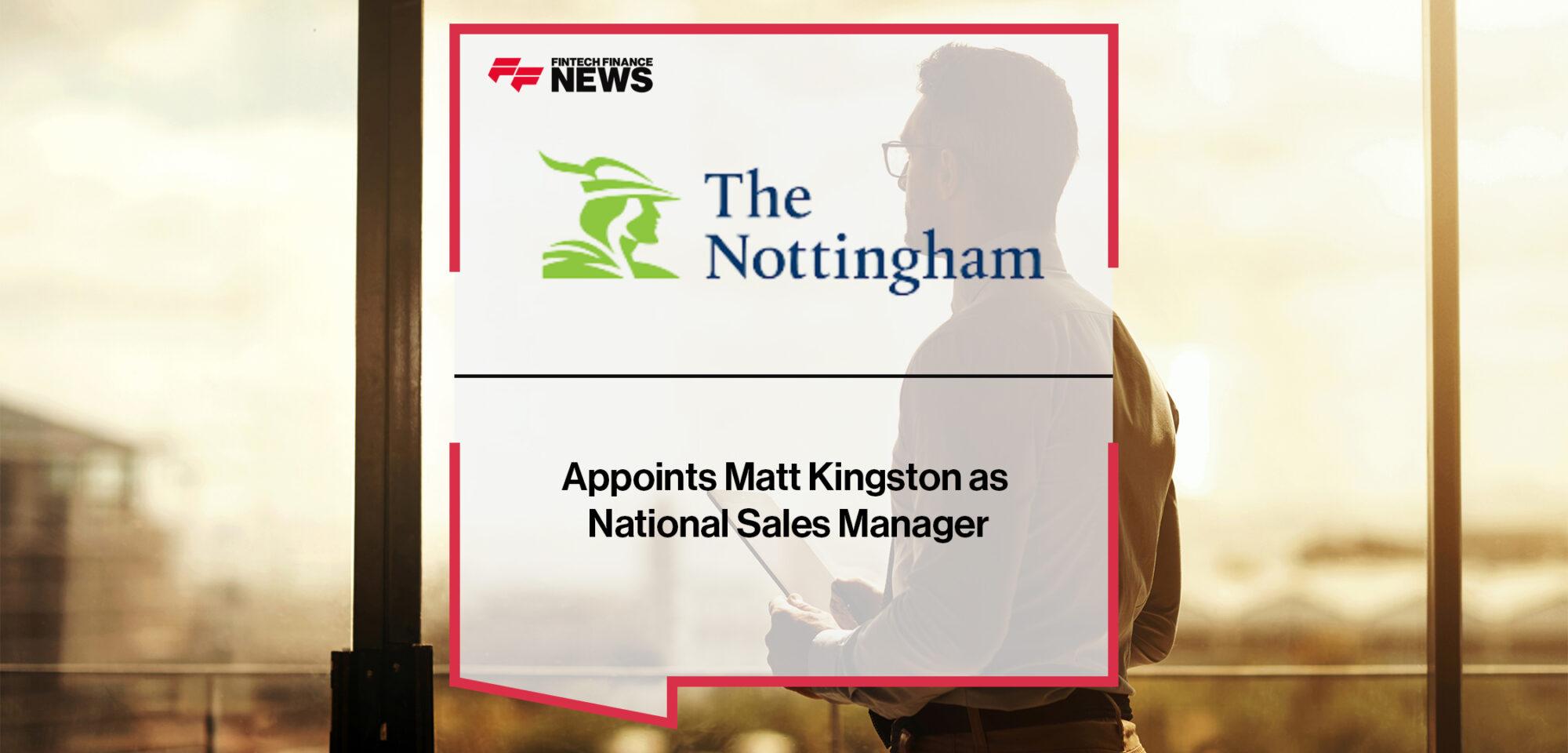 Nottingham Building Society appoints Matt Kingston as National Sales Manager