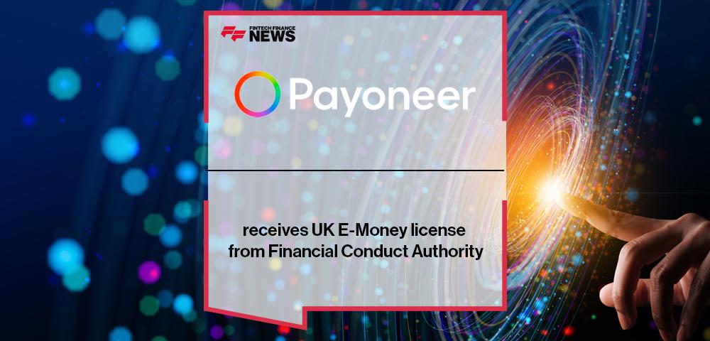 Payoneer receives UK E-Money license from Financial Conduct Authority