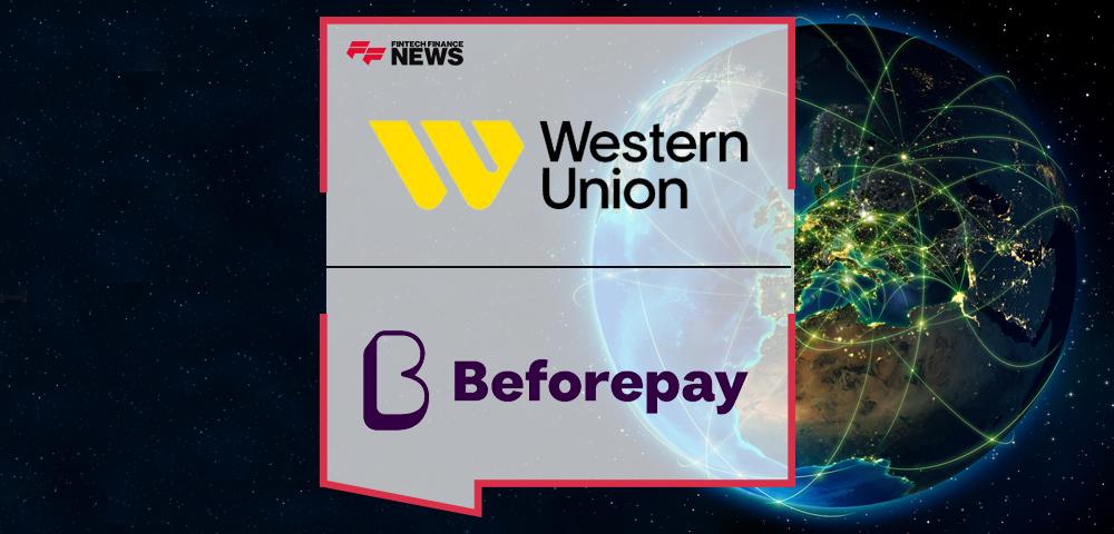 Western Union and Beforepay today announced a first-of-its-kind collaboration