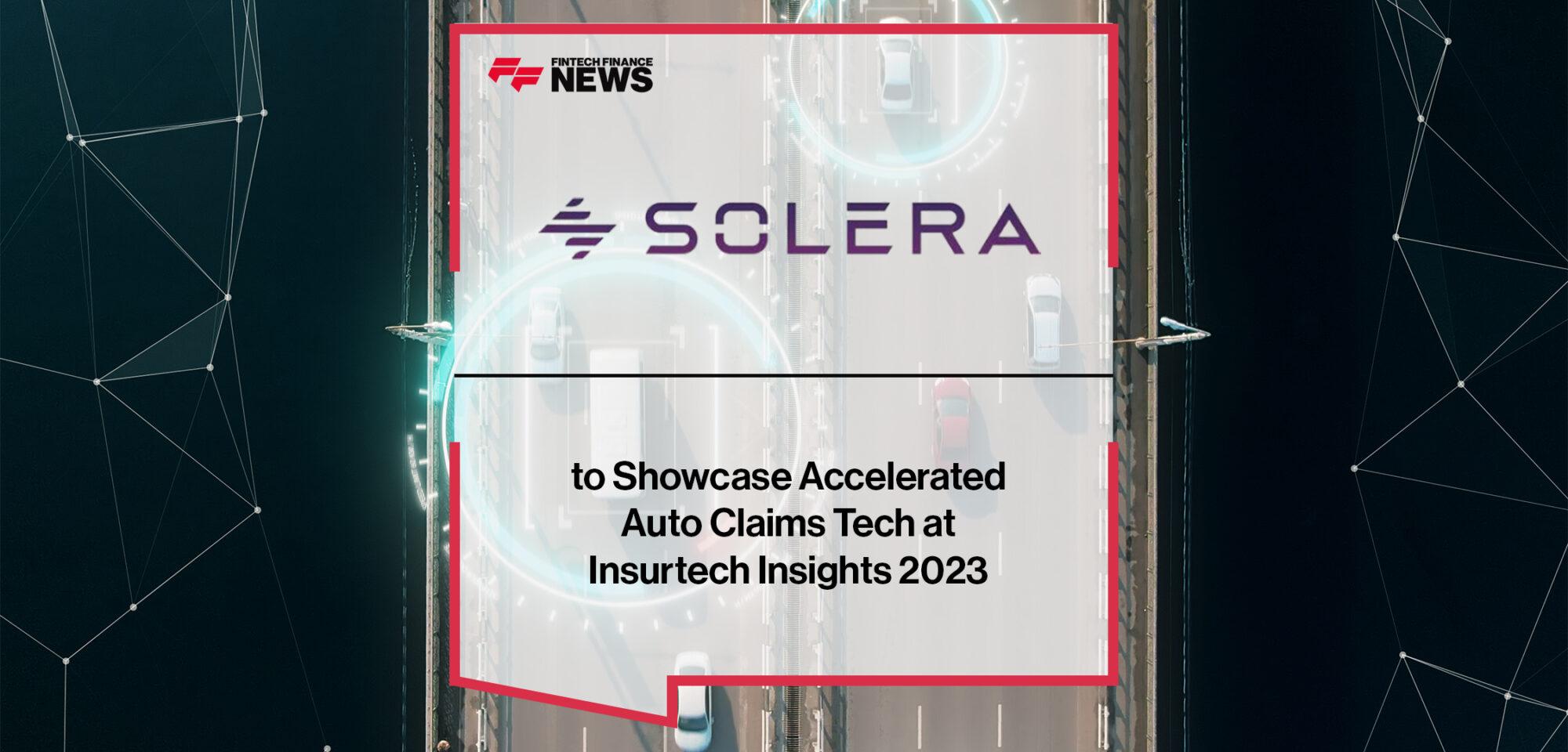 Solera to Showcase Accelerated Auto Claims Tech at Insurtech Insights 2023