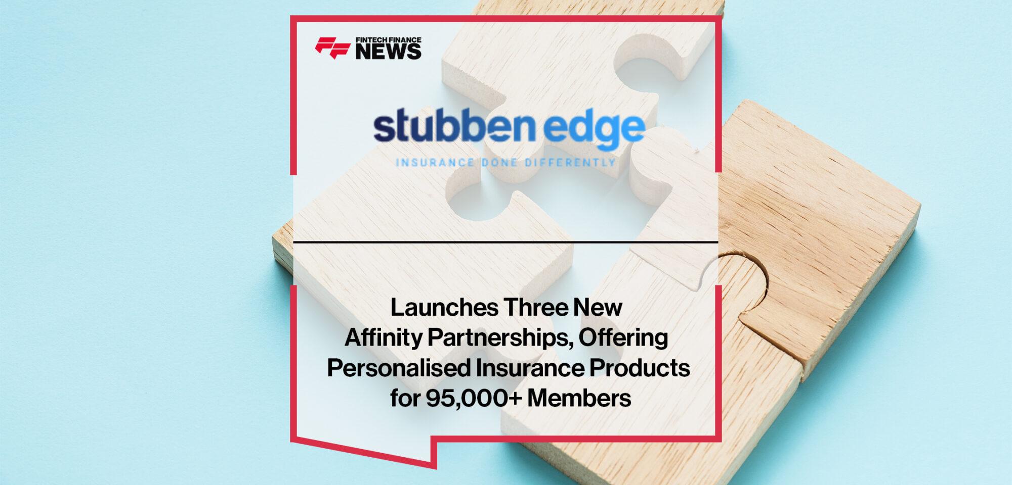 Stubben Edge Group Launches Three New Affinity Partnerships, Offering Personalised Insurance Products for 95,000+ Members