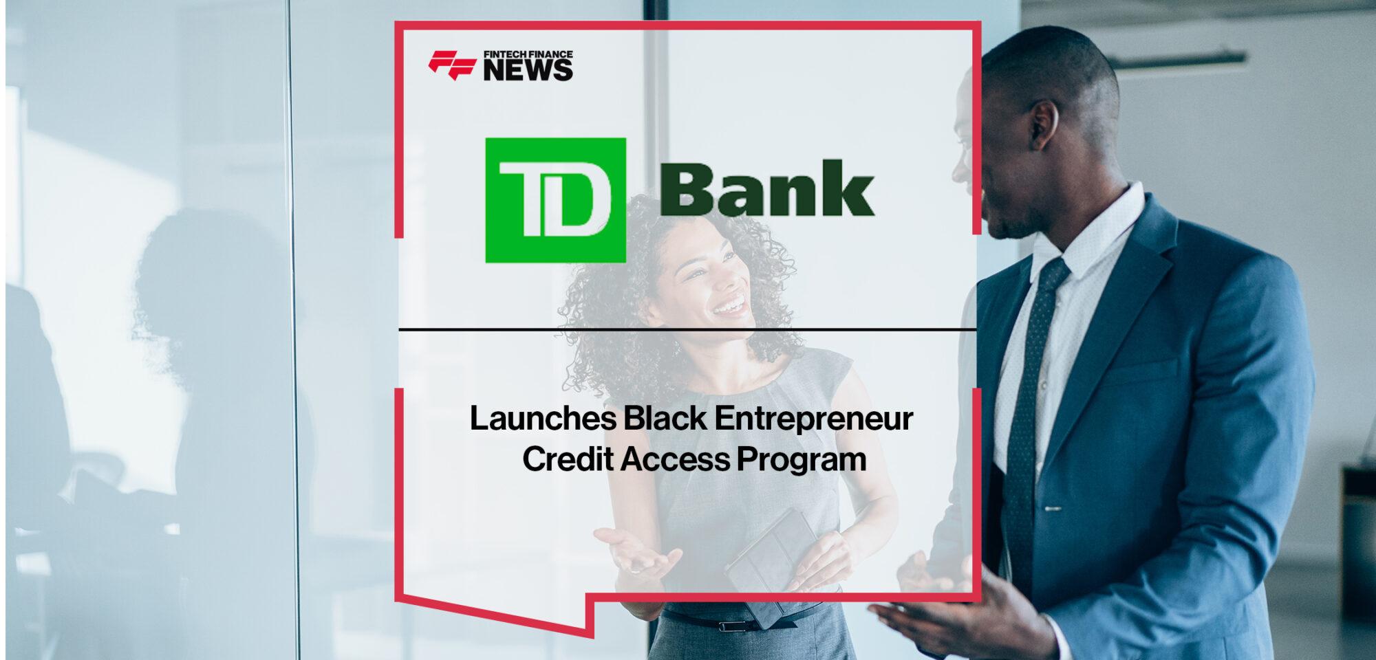 TD Launches Black Entrepreneur Credit Access Program